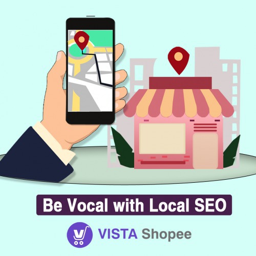 https://vistashopeesolutions.vistashopee.com/What is Local SEO and How to Improve Local SEO in 3 Ways ?